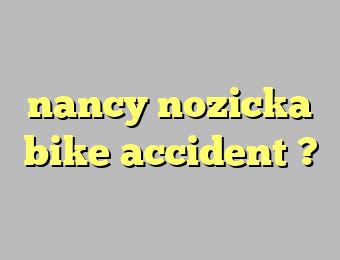 Nancy Nozicka Bike Accident